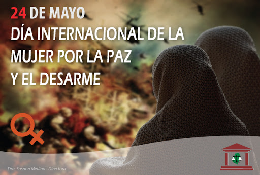 Día Internacional de las Mujeres por la Paz y el Desarme – 24 de Mayo ...