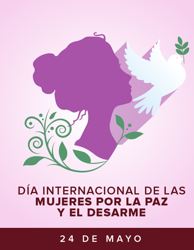 Día Internacional de las Mujeres por la Paz y el Desarme – 24 de Mayo ...